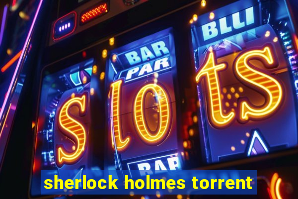 sherlock holmes torrent